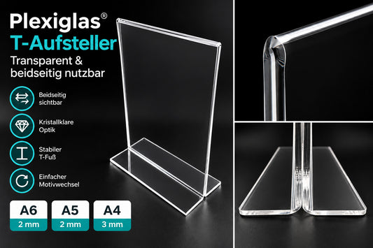 Plexiglas® T-Aufsteller A6 / A5 / A4 – beidseitiger Tischaufsteller, transparent